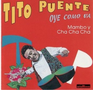 Oye Como Va - Tito Puente